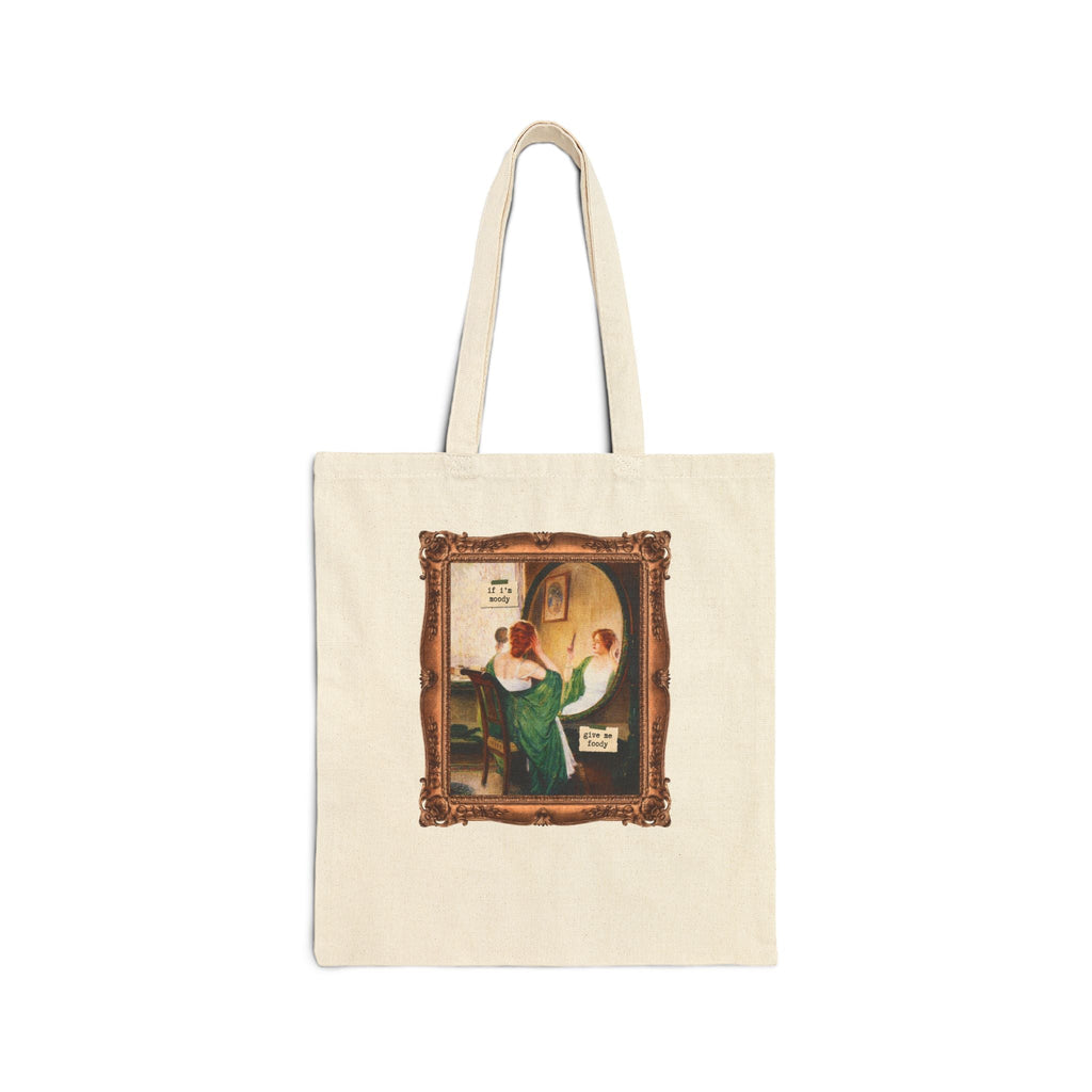 If I'm Moody Give Me Foody Tote