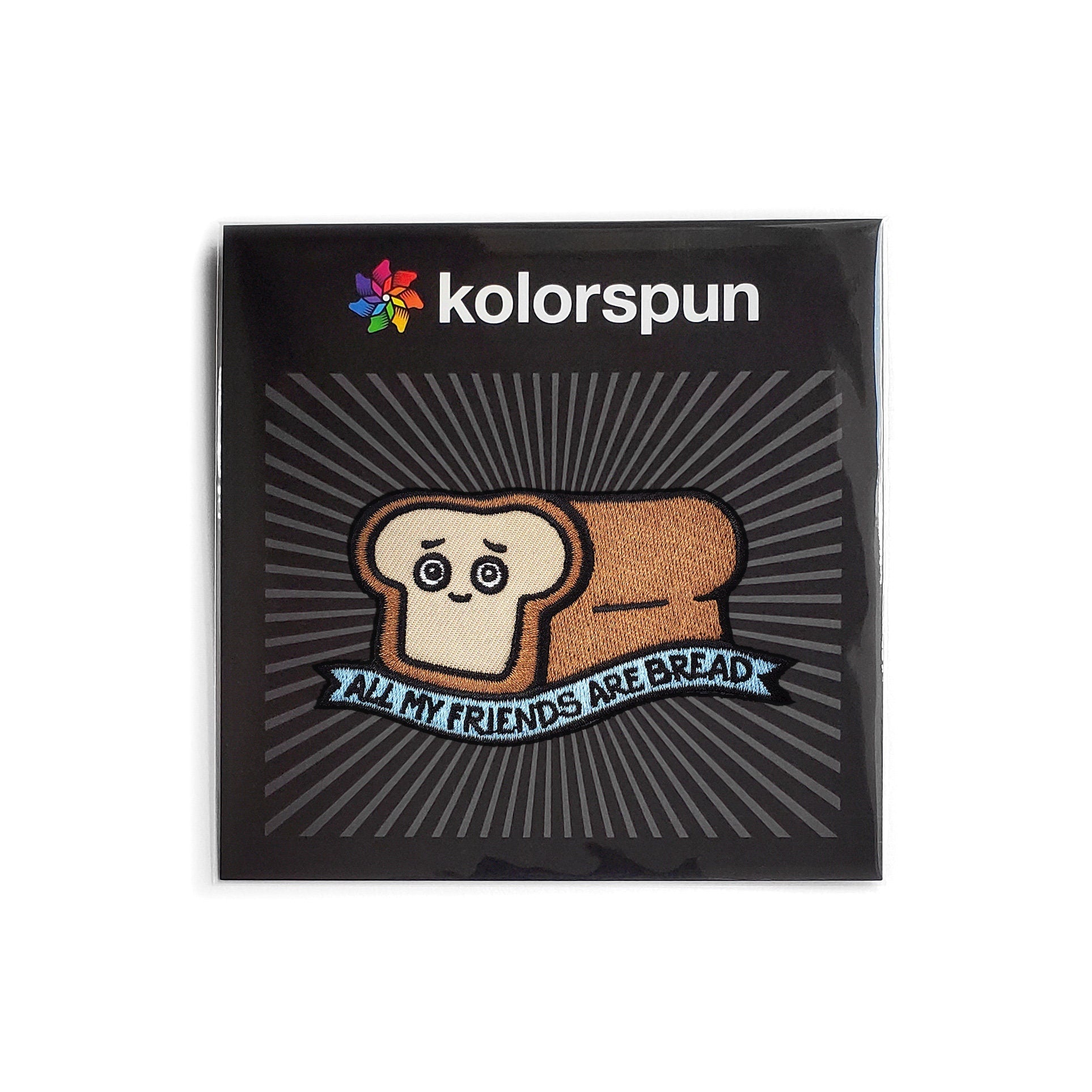 All My Friends Are Bread Patch