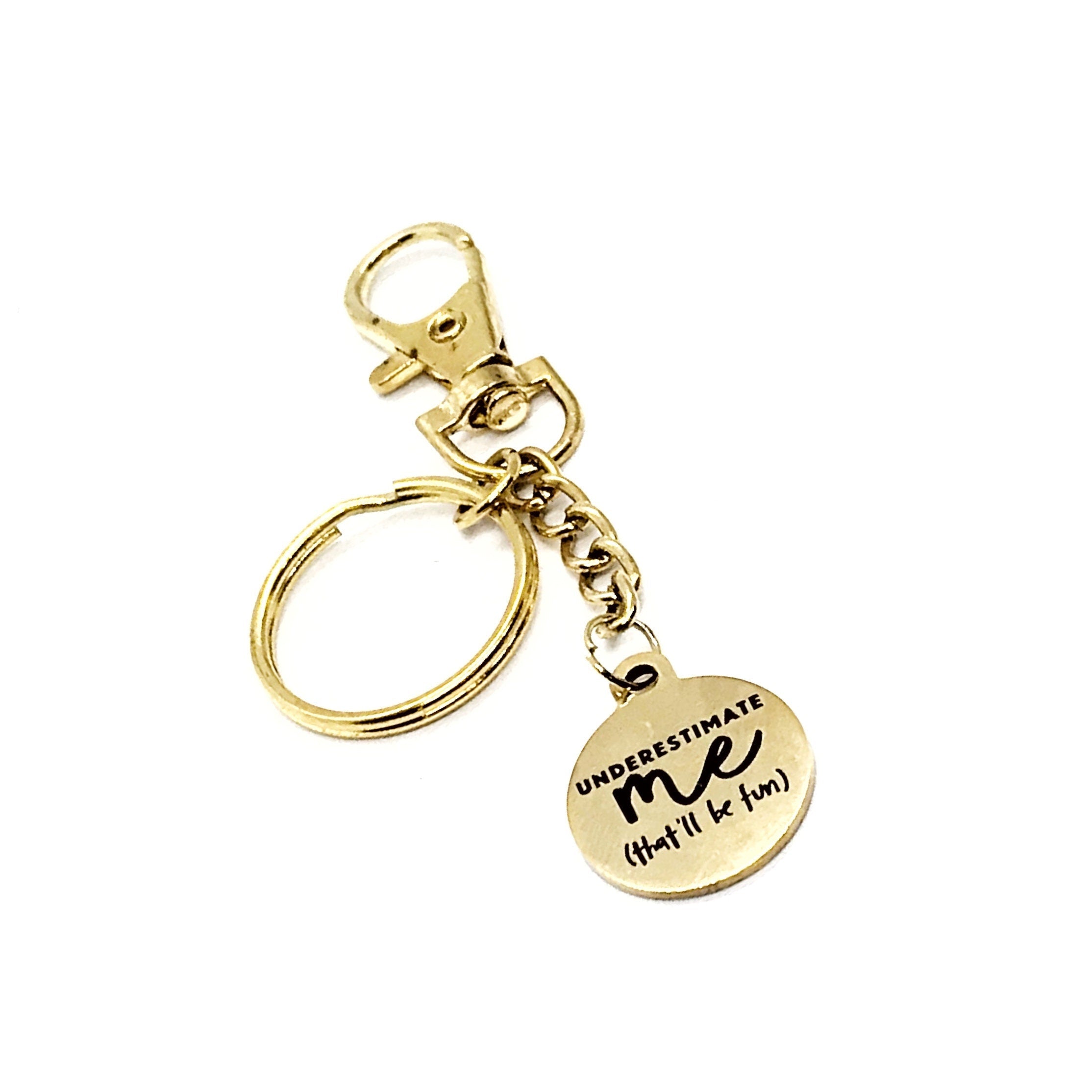 Goldtone Underestimate Me That’ll Be Fun Clip On Keyring, Bag Charm, Purse Clip, Keychain Charm, Encouragement, Motivational, Daughter Gift