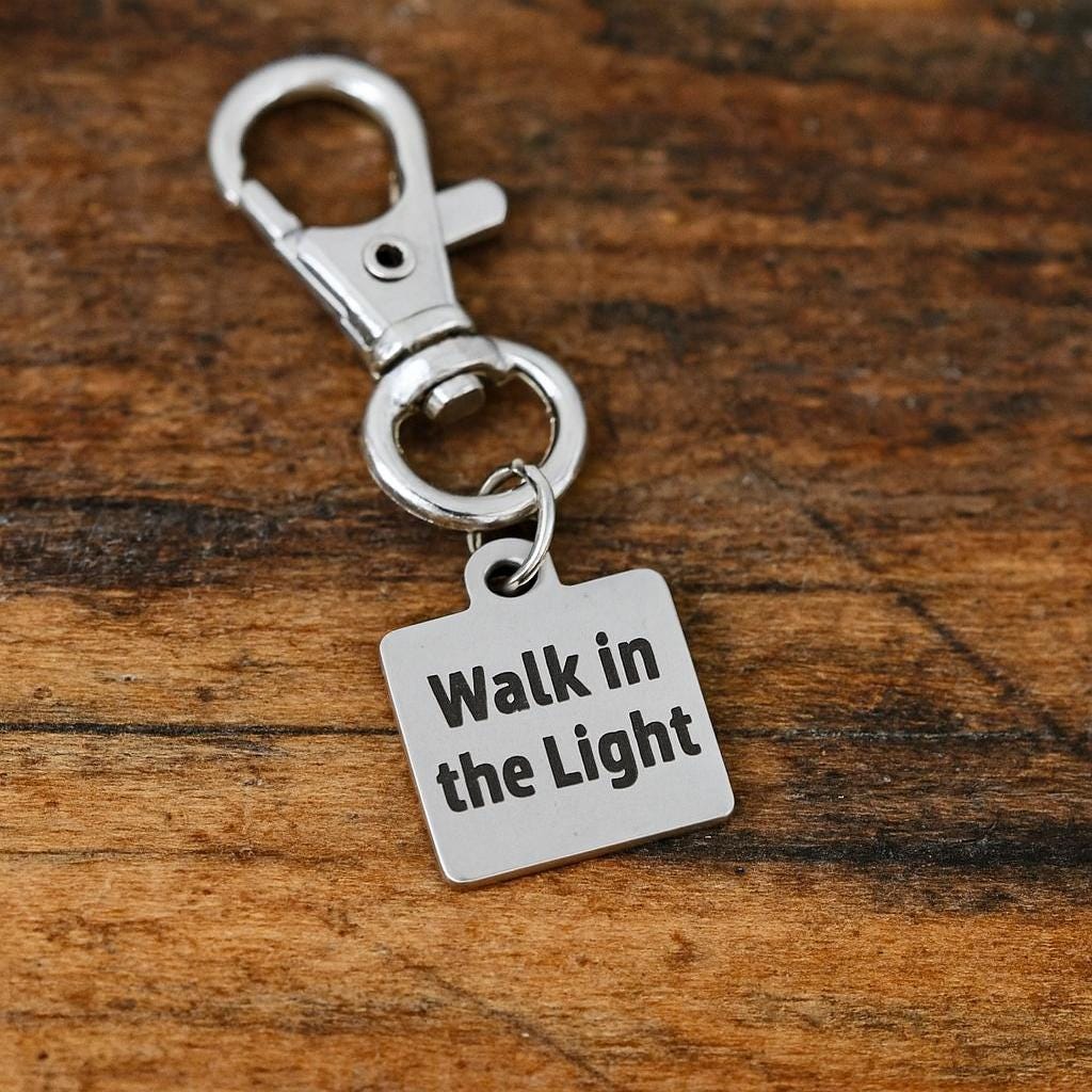 Walk In The Light Stainless Steel Clip On Charm Inspirational Engraved Accessory Faith Gift Bag Charm Purse Charm Positive Reminder