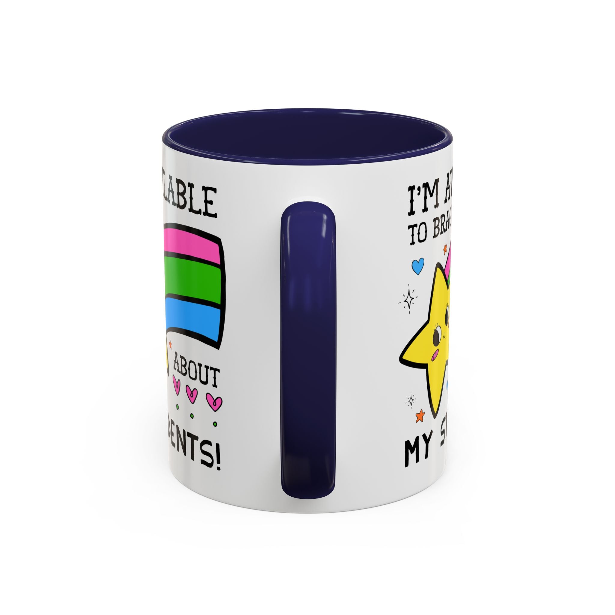 I'm Available to Brag About My Students Coffee Mug