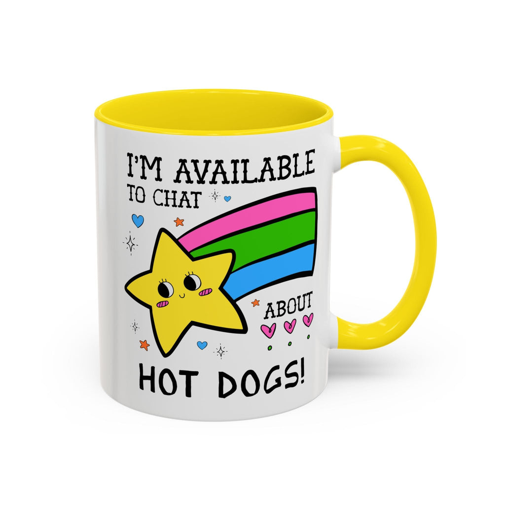 I'm Available to Chat About Hot Dogs Coffee Mug