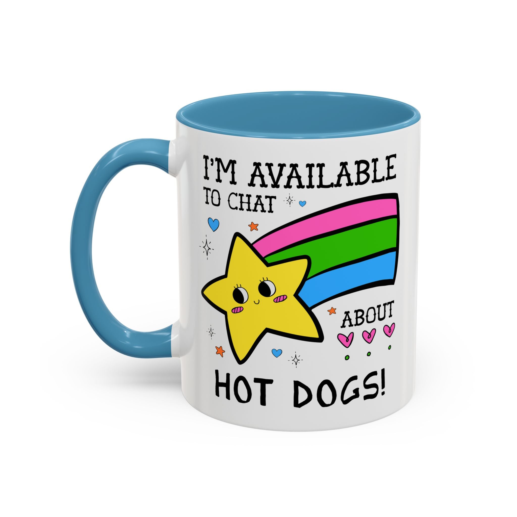 I'm Available to Chat About Hot Dogs Coffee Mug