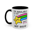 I'm Available to Chat About Hot Dogs Coffee Mug