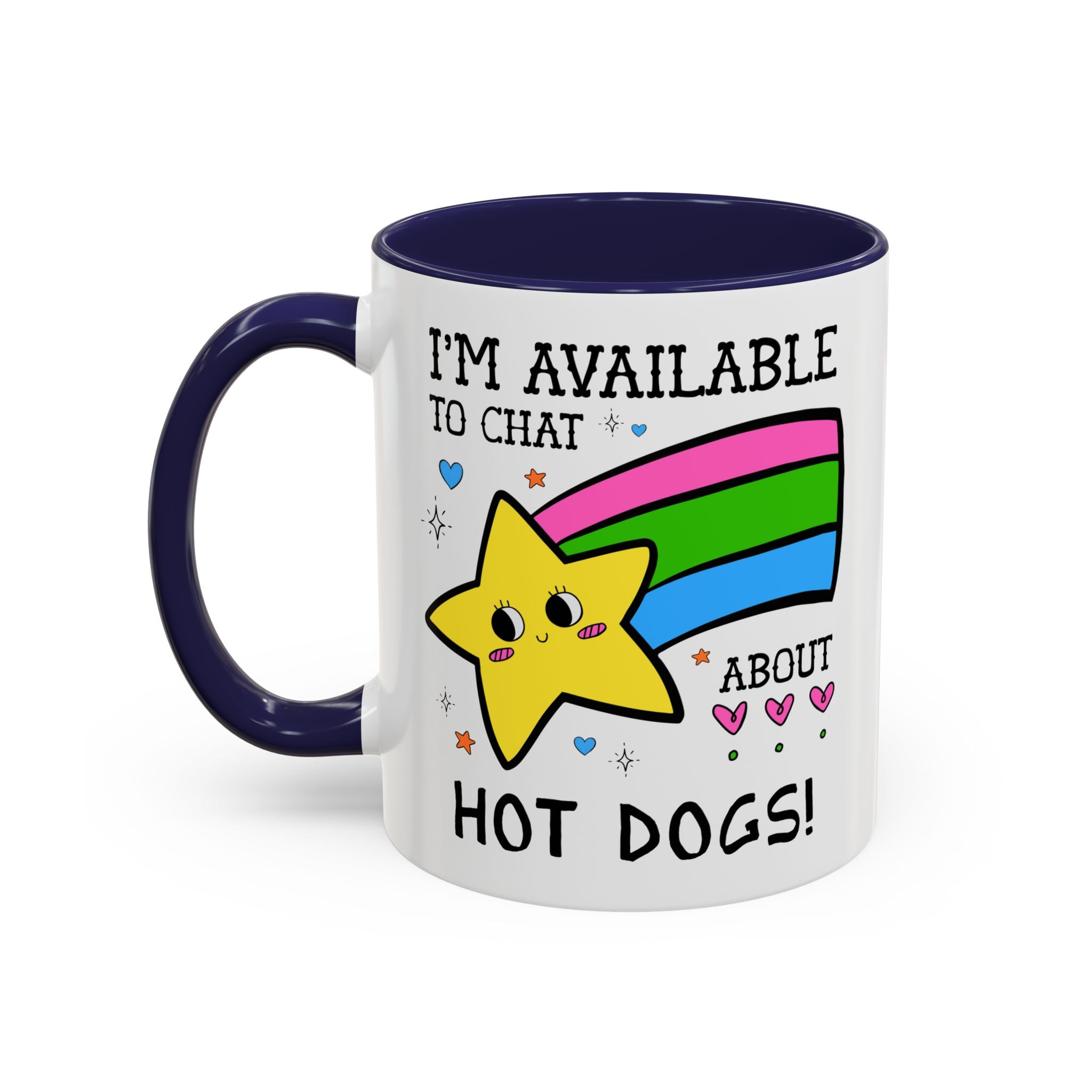 I'm Available to Chat About Hot Dogs Coffee Mug