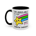I'm Available to Chat About Shadow Daddies Coffee Mug
