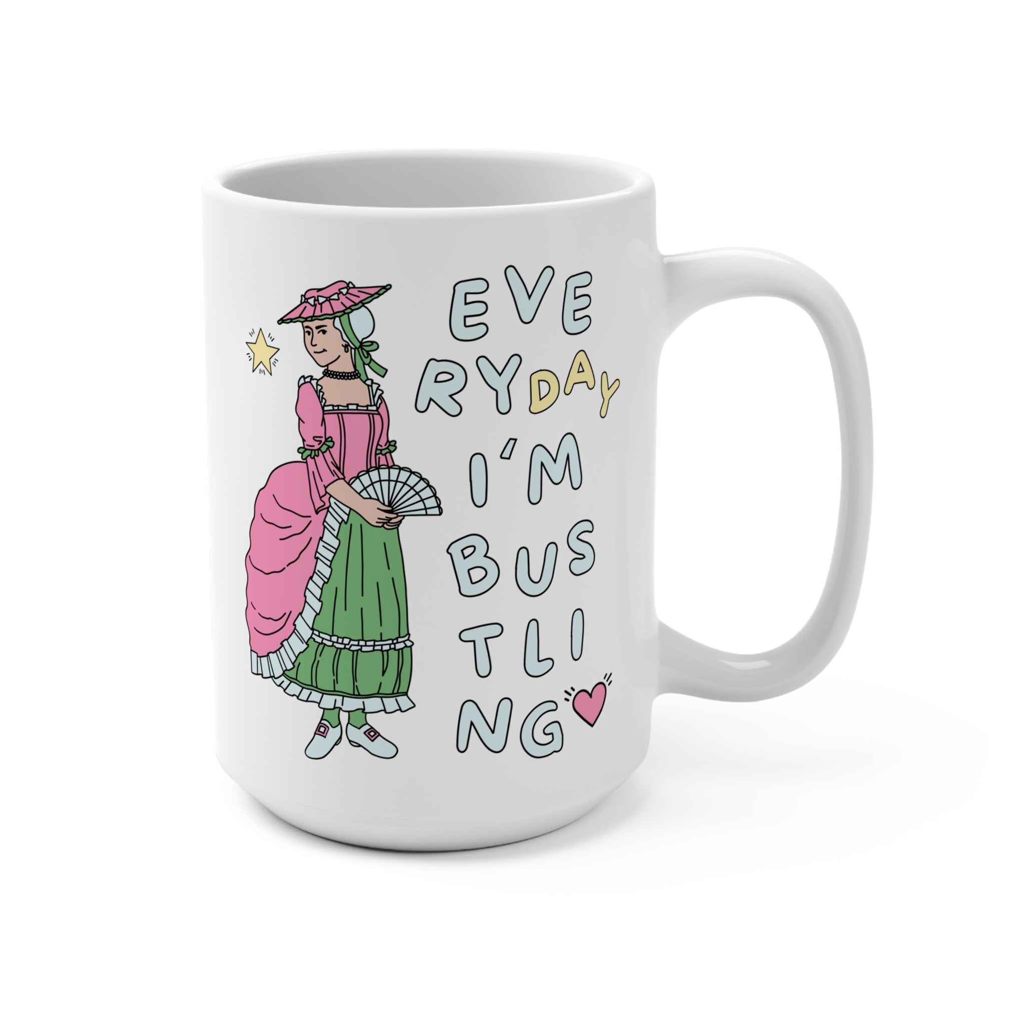 I'm Bustling Coffee Mug