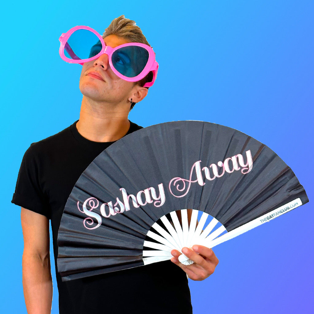 Sashay Away Fan