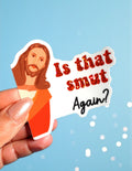 Is That Smut Again Sticker – Funny Bookish Glitter Vinyl Sticker