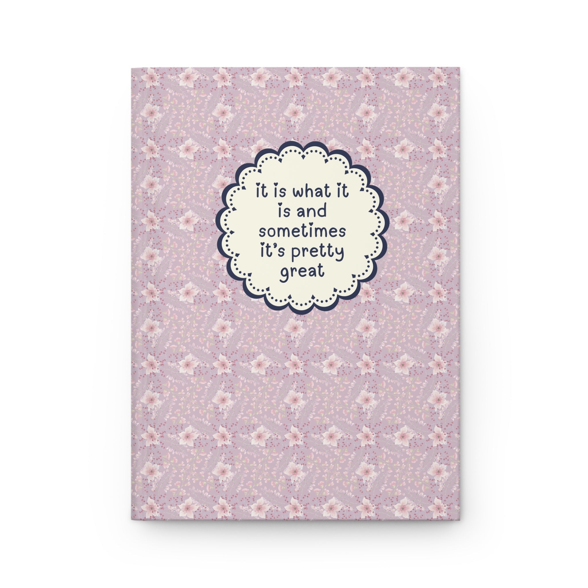 It Is What It Is Notebook: Purple Flowers