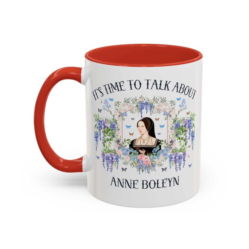 It's Time to Talk About Anne Boleyn 11 Oz Mug