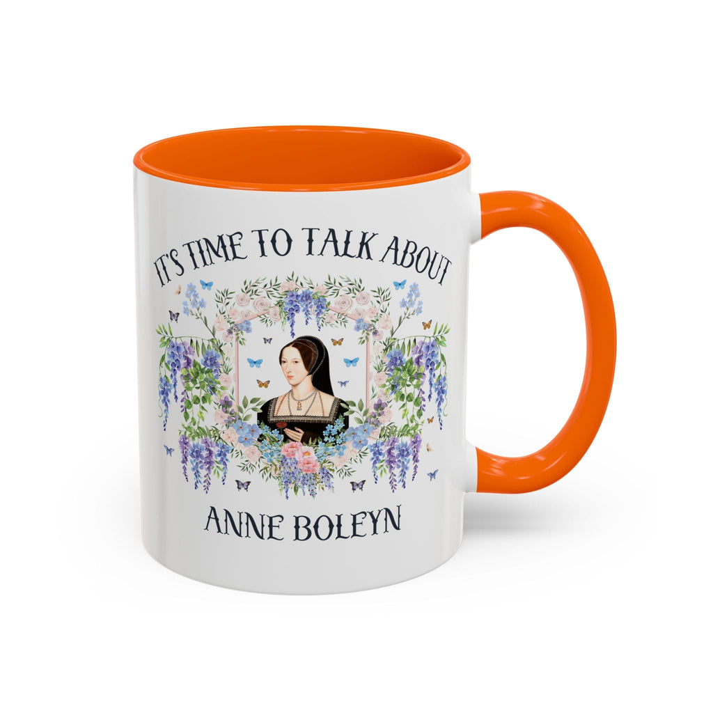 It's Time to Talk About Anne Boleyn 11 Oz Mug