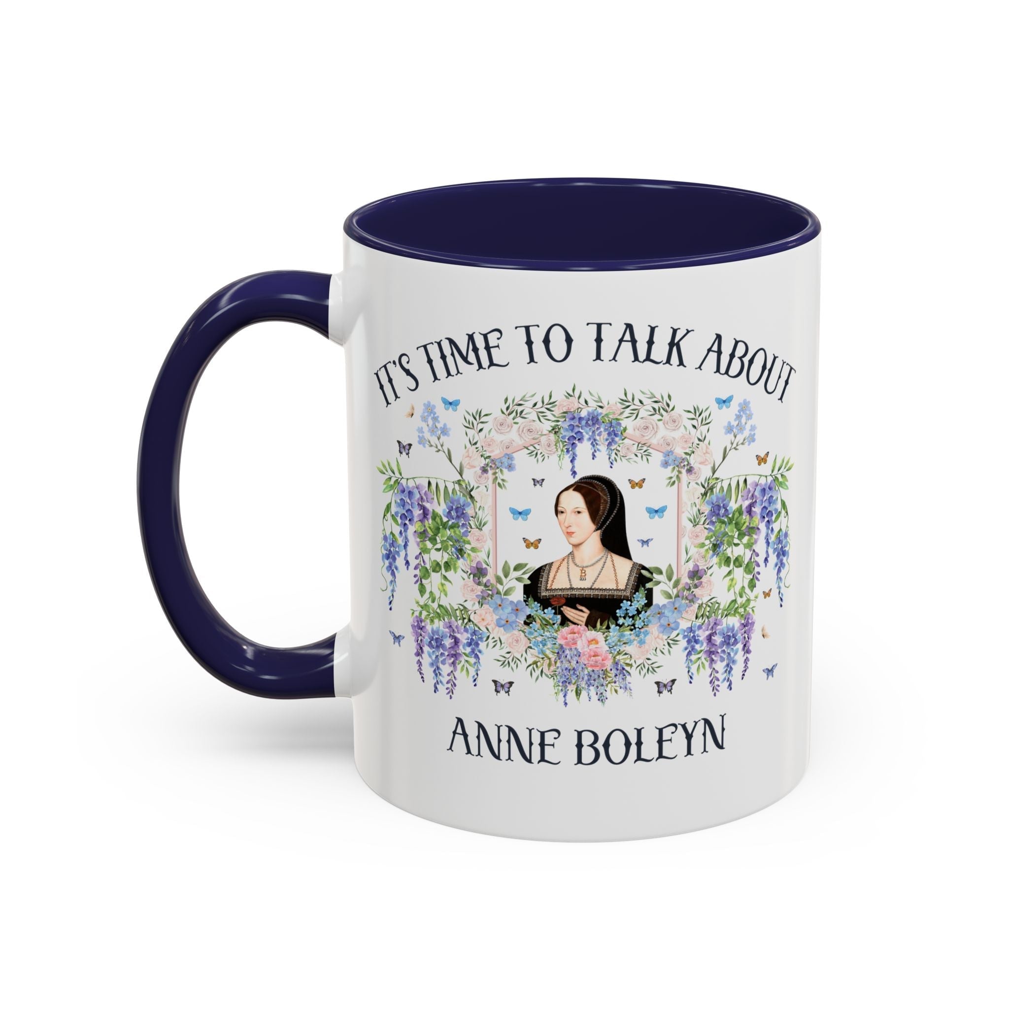 It's Time to Talk About Anne Boleyn 11 Oz Mug