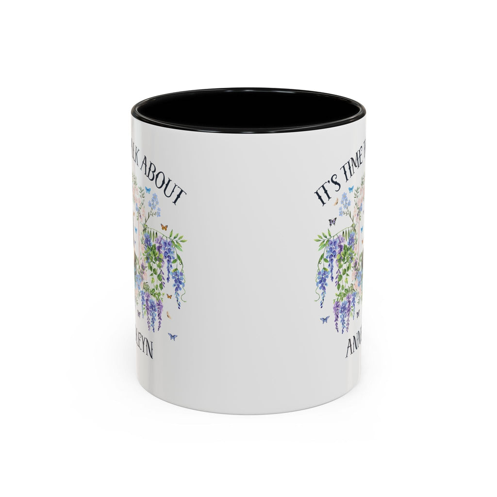 It's Time to Talk About Anne Boleyn 11 Oz Mug