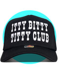 Itty Bitty Titty Club Trucker Hat