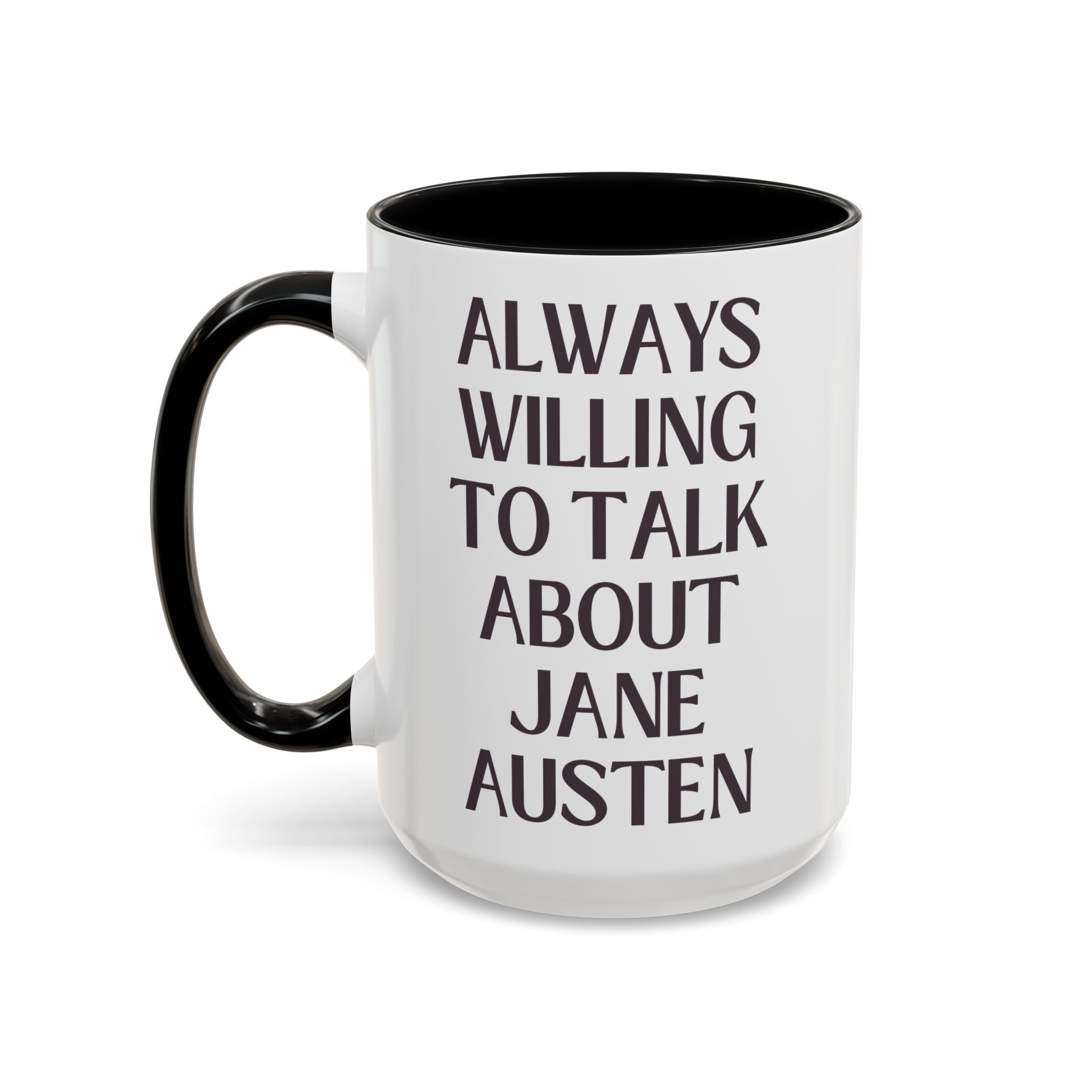 Always Willing to Talk About Jane Austen Mug