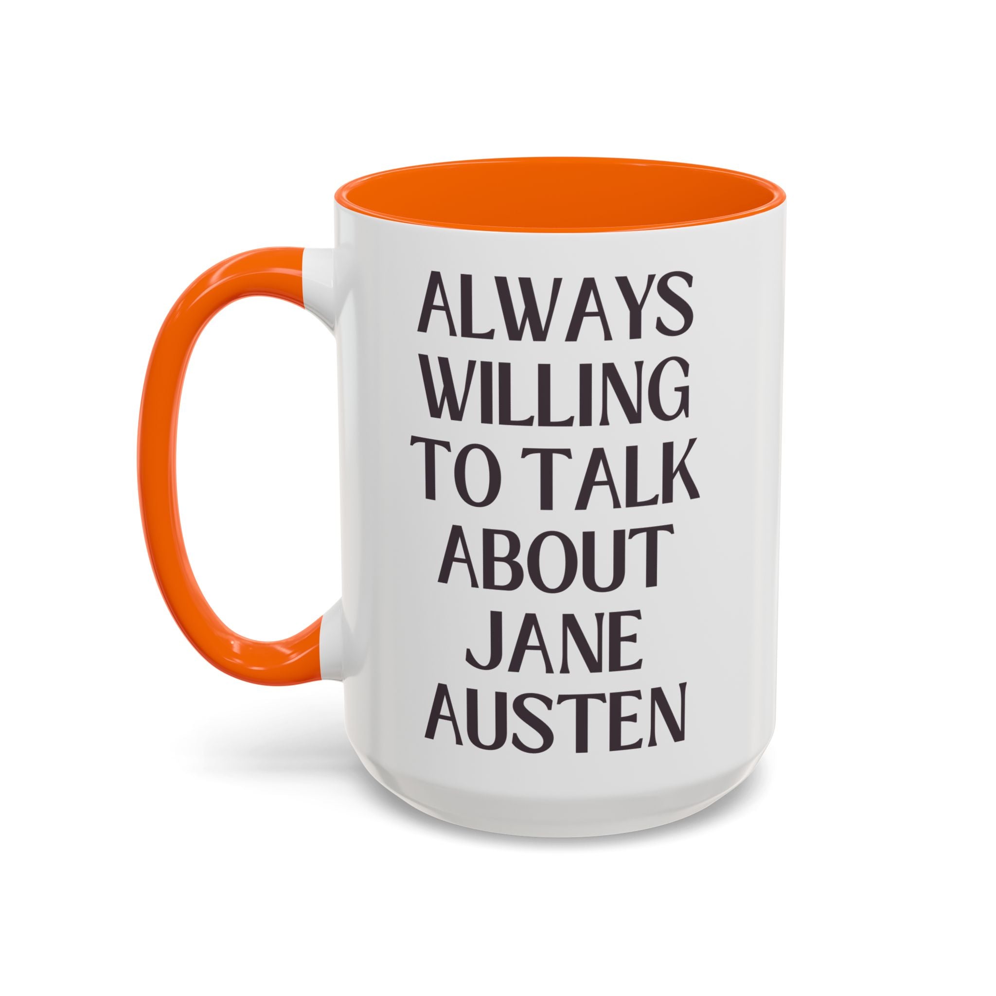 Always Willing to Talk About Jane Austen Mug