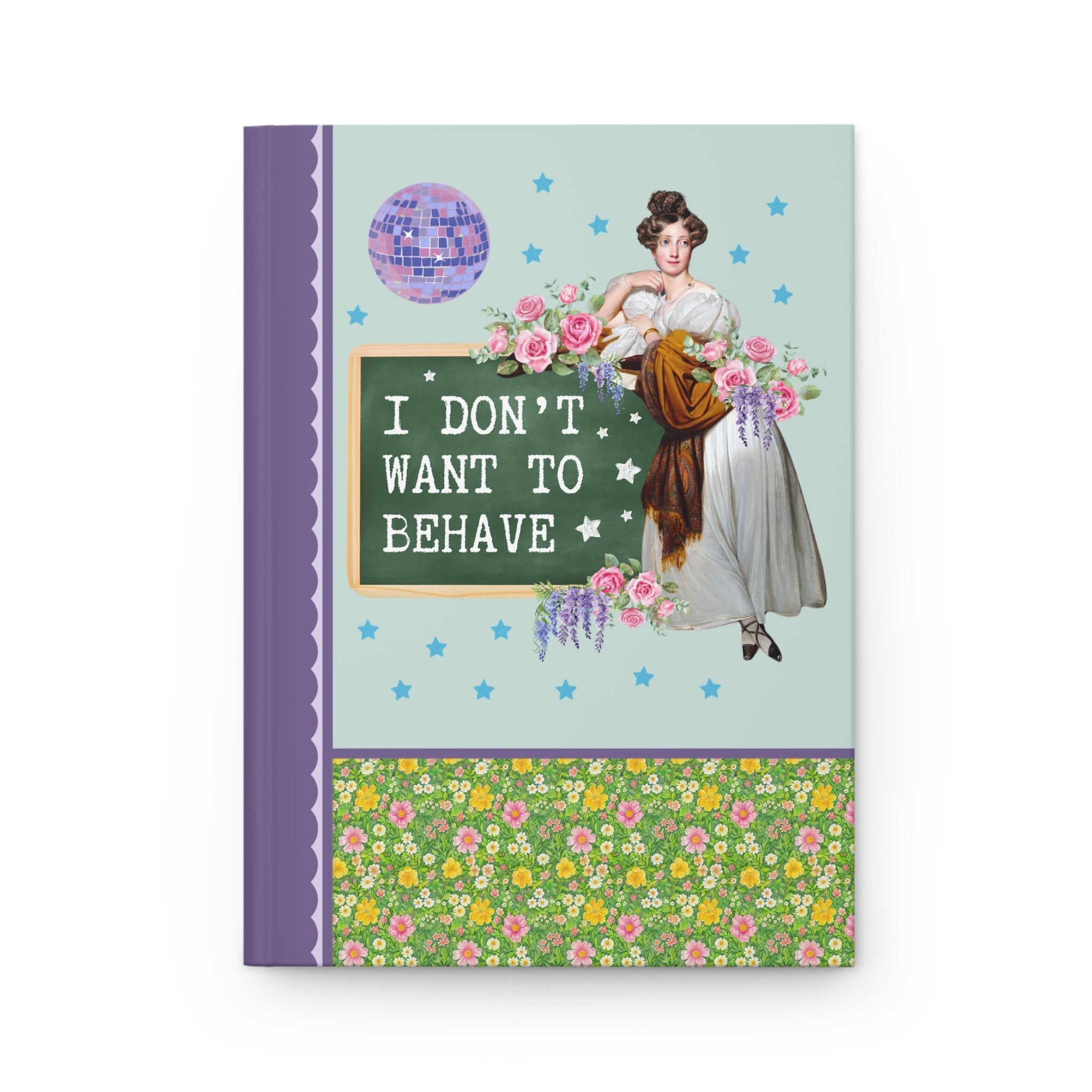 Journal: I Don't Want to Behave