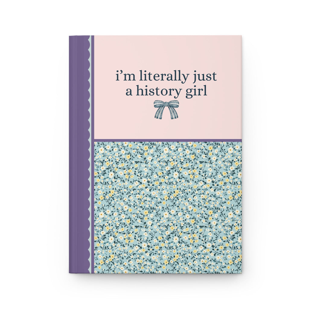 Just A History Girl Notebook