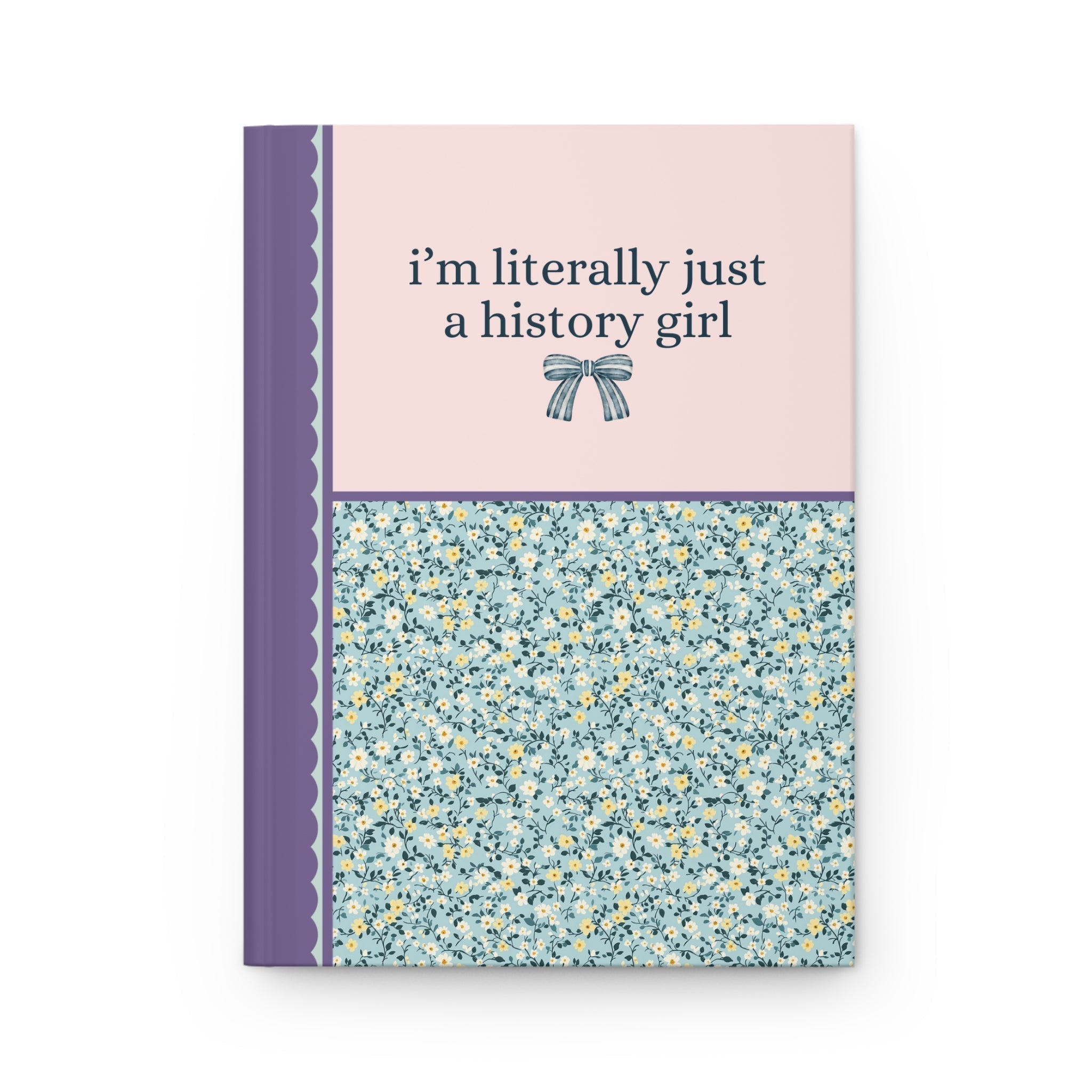 Just A History Girl Notebook
