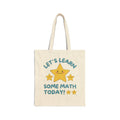Let's Learn Some Math Today Tote