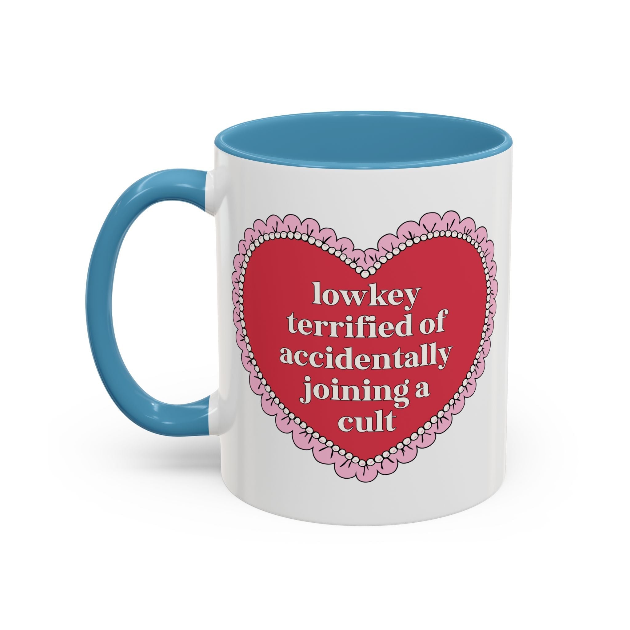 Lowkey Terrified of Accidentally Joining a Cult Coffee Mug