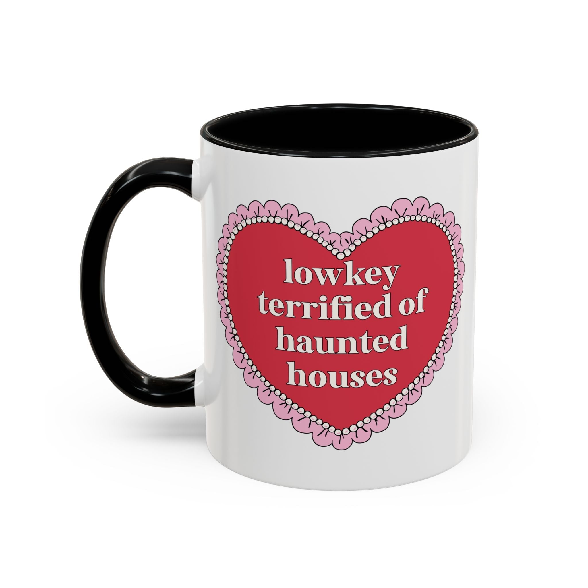Lowkey Terrified of Haunted Houses Coffee Mug