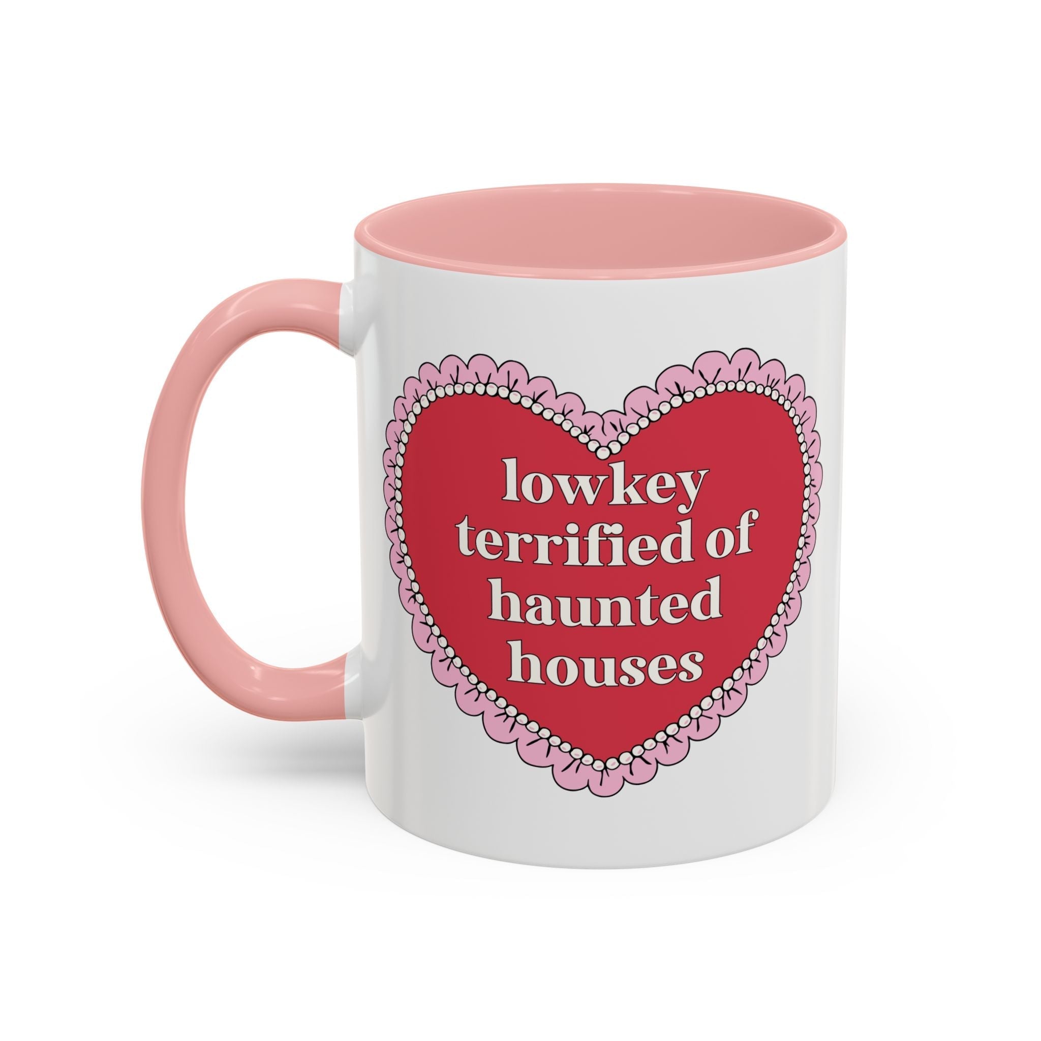 Lowkey Terrified of Haunted Houses Coffee Mug