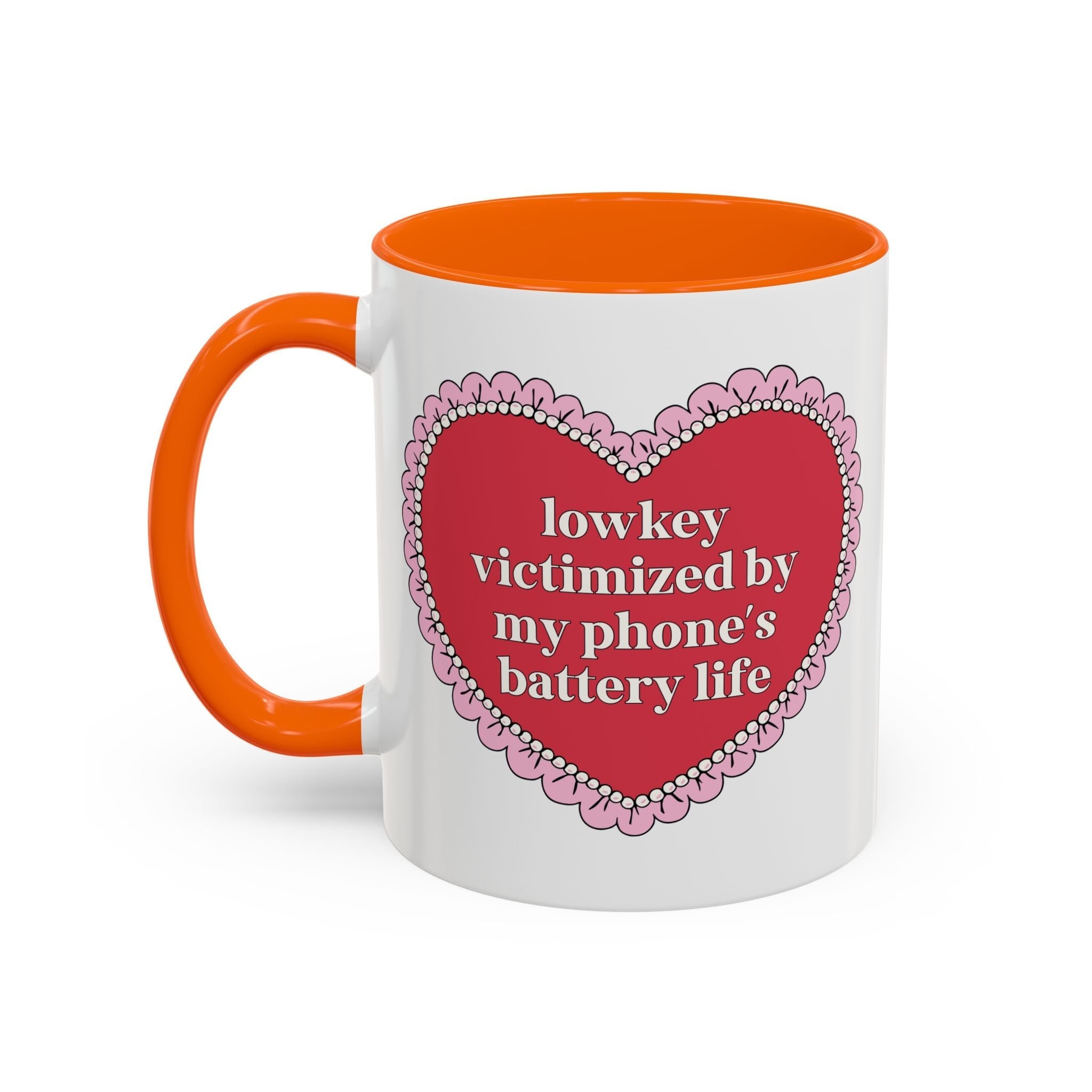 Lowkey Victimized By My Phone's Battery Life 11 Oz Coffee Mug