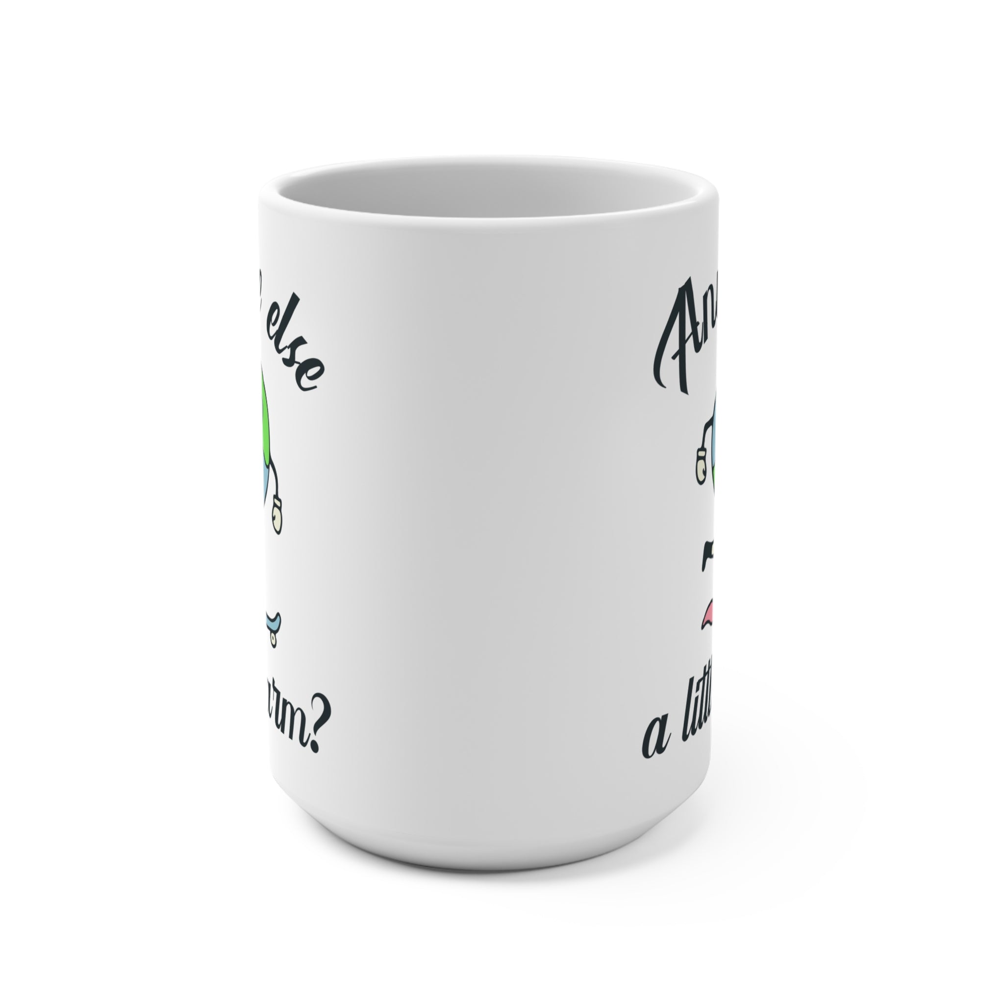 Mug: Anyone Else a Little Warm?