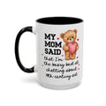 My Mom Said I'm the Beary Best at Chatting About 19th Century Art Coffee Mug