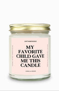 My Favorite Child Gave Me This Candle Gold Top Candle