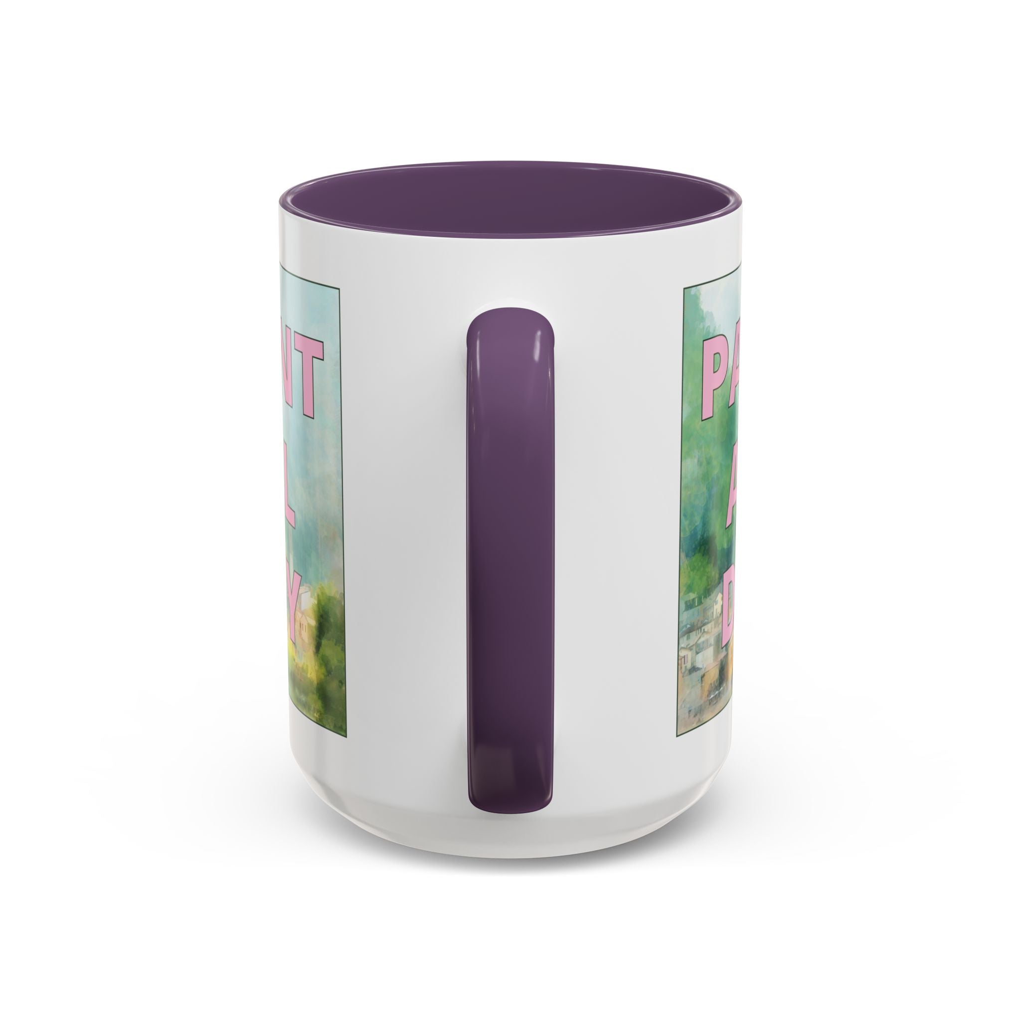 Paint All Day Coffee Mug for Watercolor Artist or Oil Painter