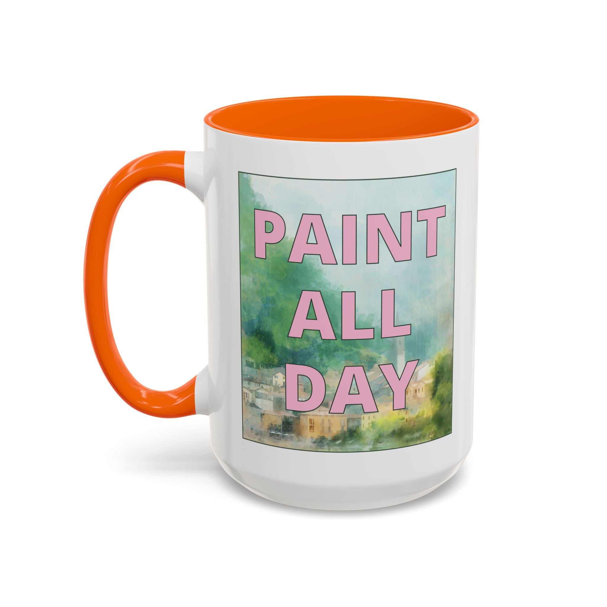 Paint All Day Coffee Mug for Watercolor Artist or Oil Painter