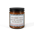 I'm Sorry That You're Allergic to Peanuts Candle