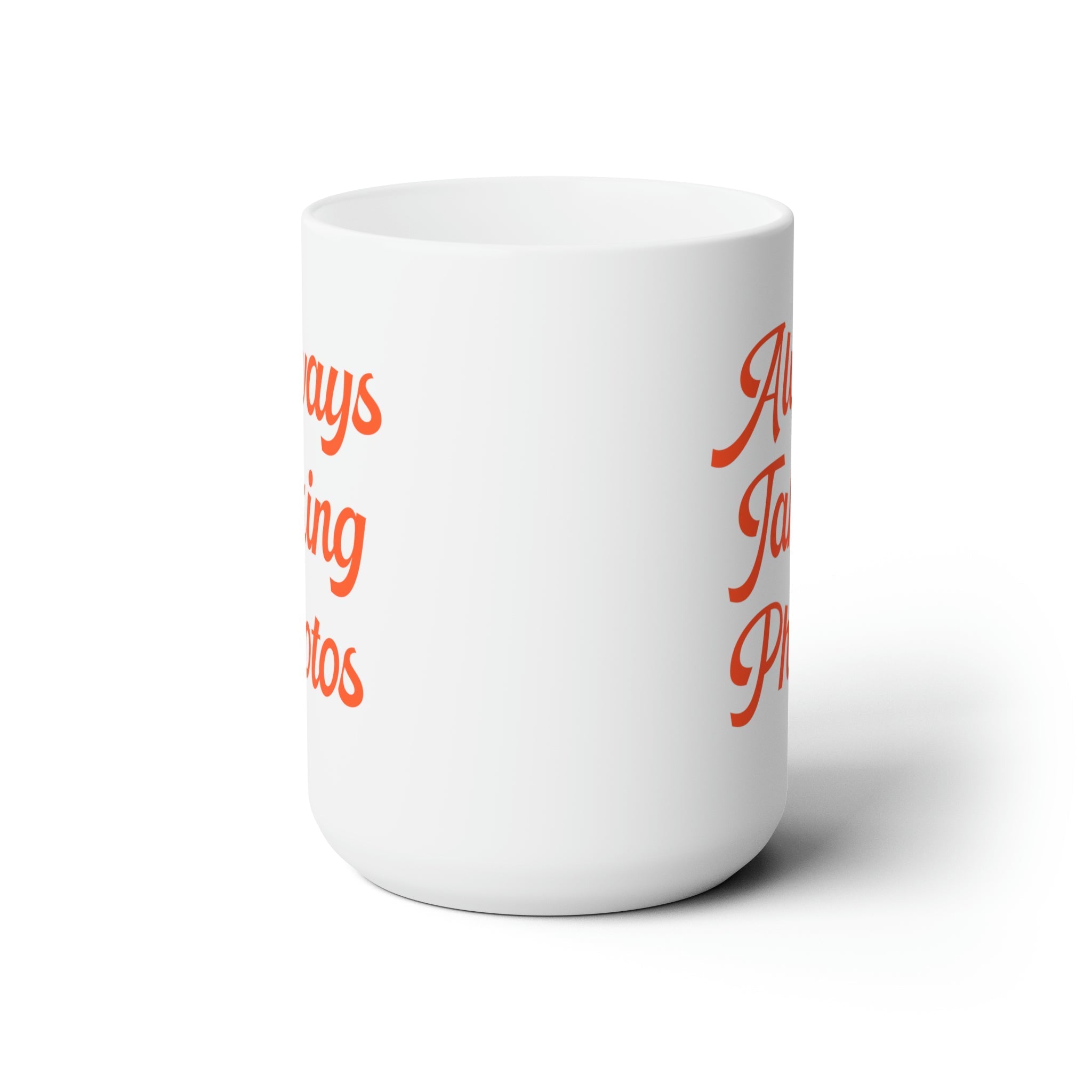 Photographer Coffee Mug: Always Taking Photos | Cute Gift for Wedding Photographer