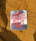 Bottom Surgery Top Sticker
