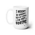 Spooky Not Boring Mug