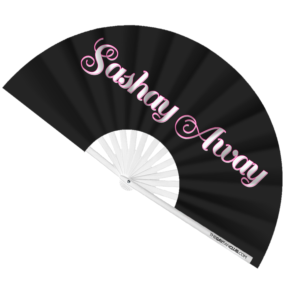 Sashay Away Fan