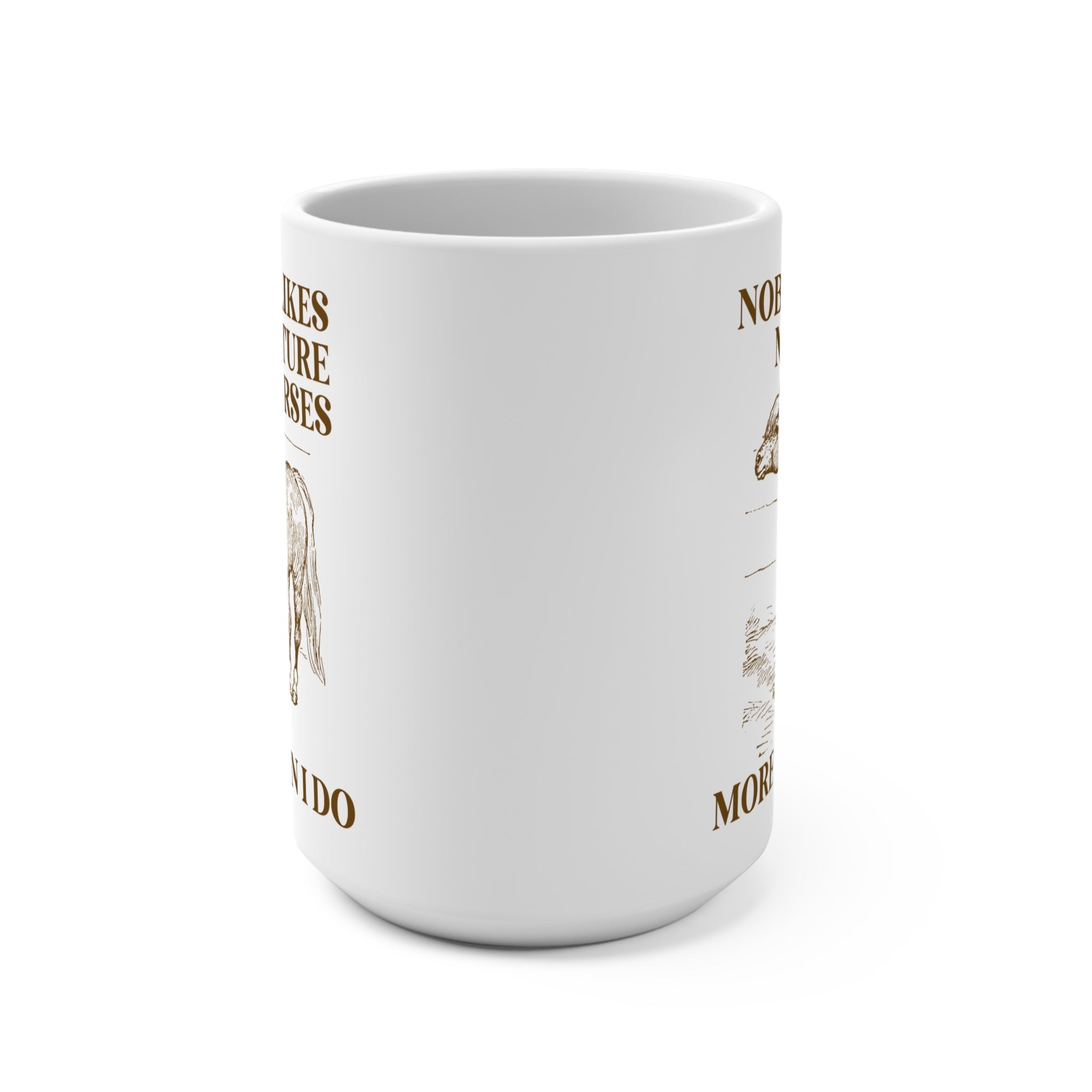 No One Loves Mini Horses Mug