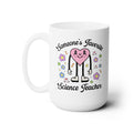 Someone's Favorite Science Teacher Coffee Mug