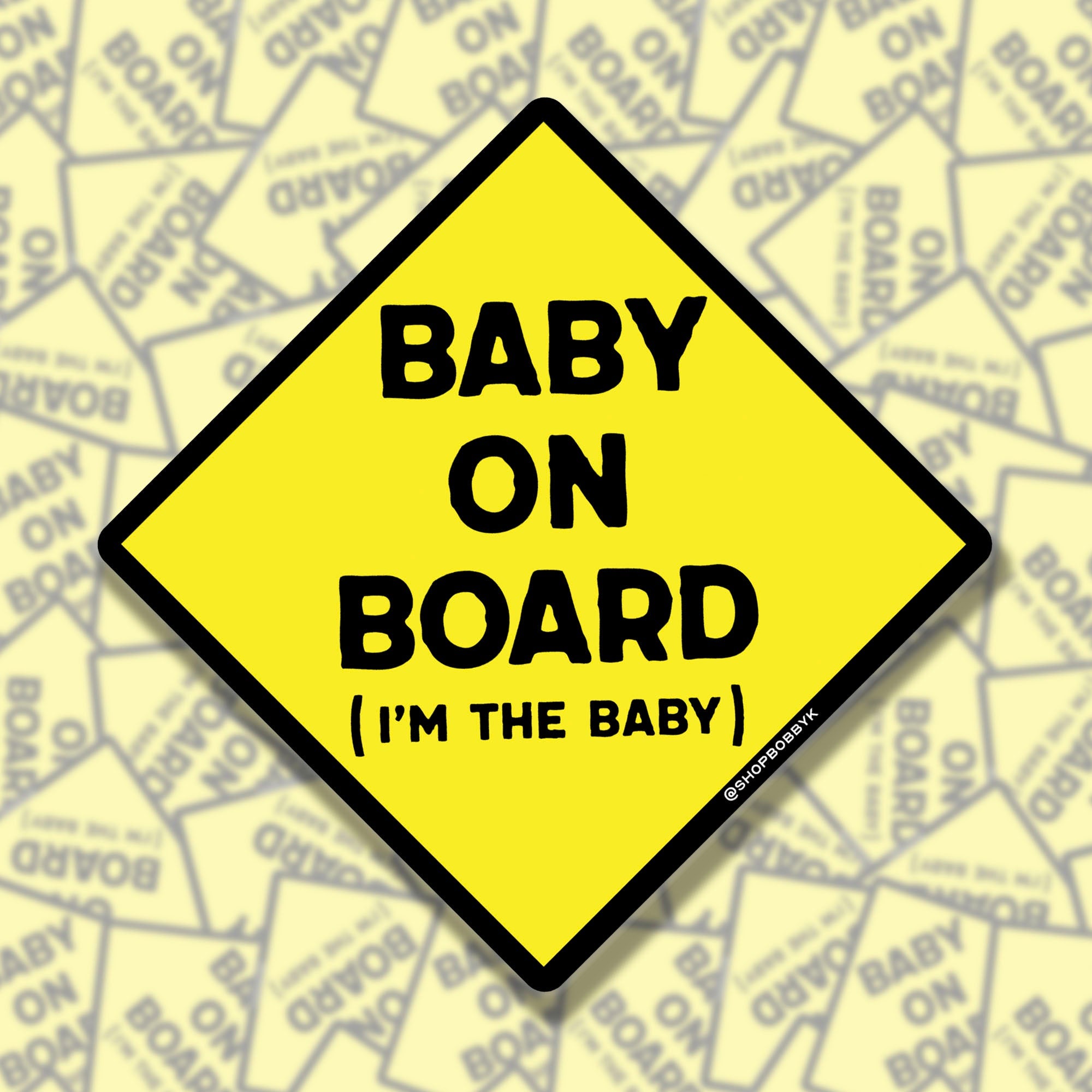 Baby On Board (I'm The Baby) Sticker