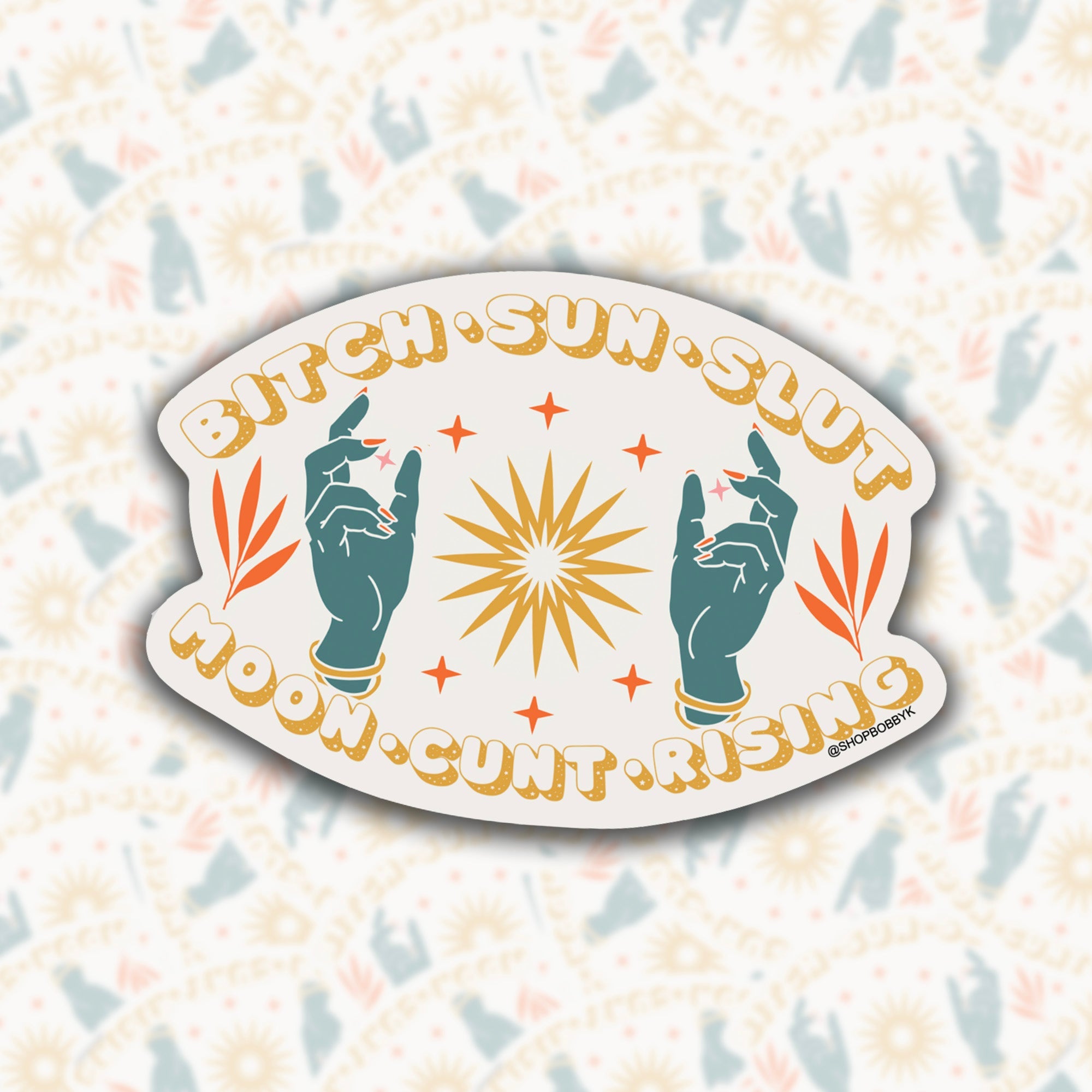 Bitch Sun Slut C*nt Moon Rising Sticker
