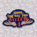 Have The Day You Voted 4 Sticker