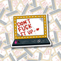 Don't F*ck It Up Sticker