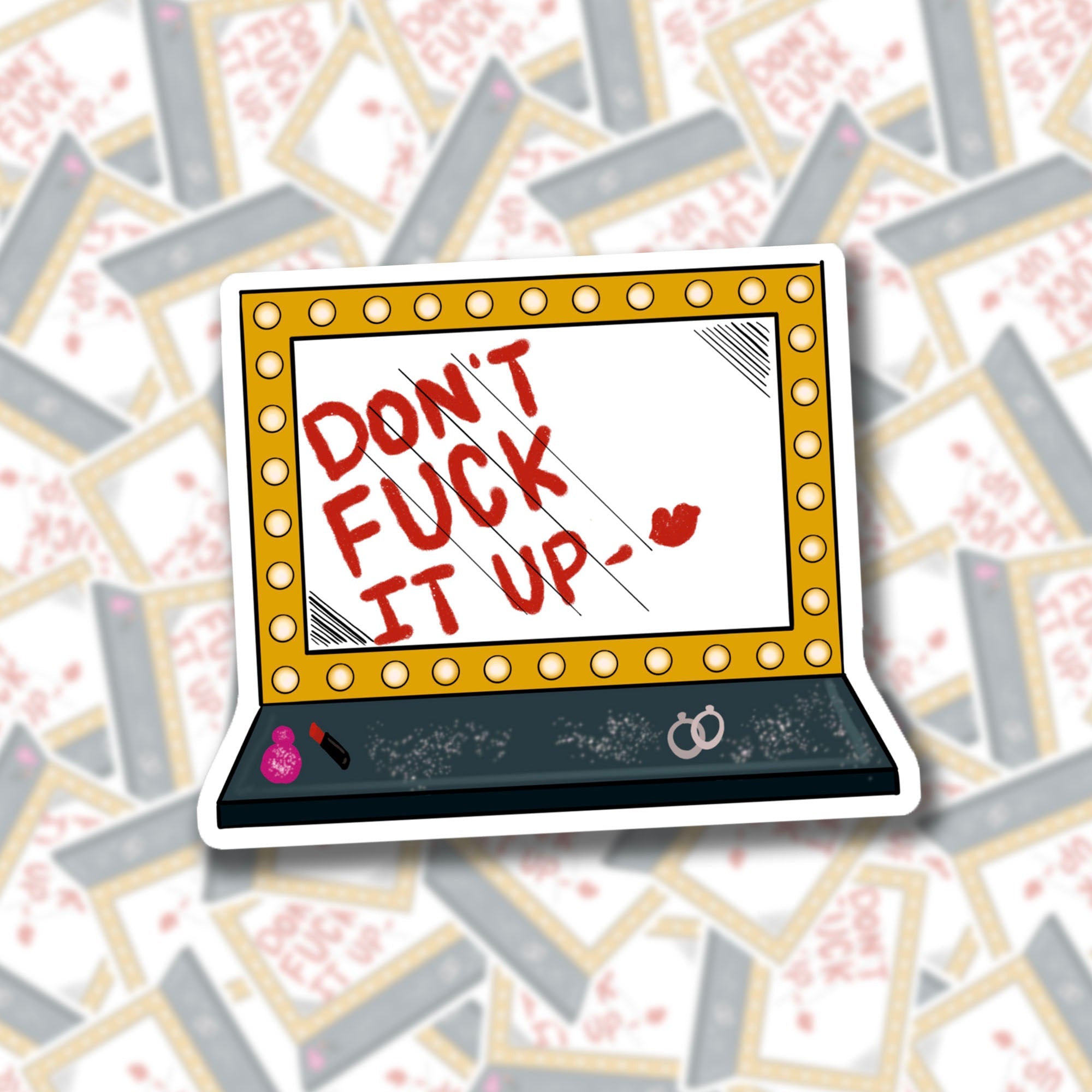 Don't F*ck It Up Sticker