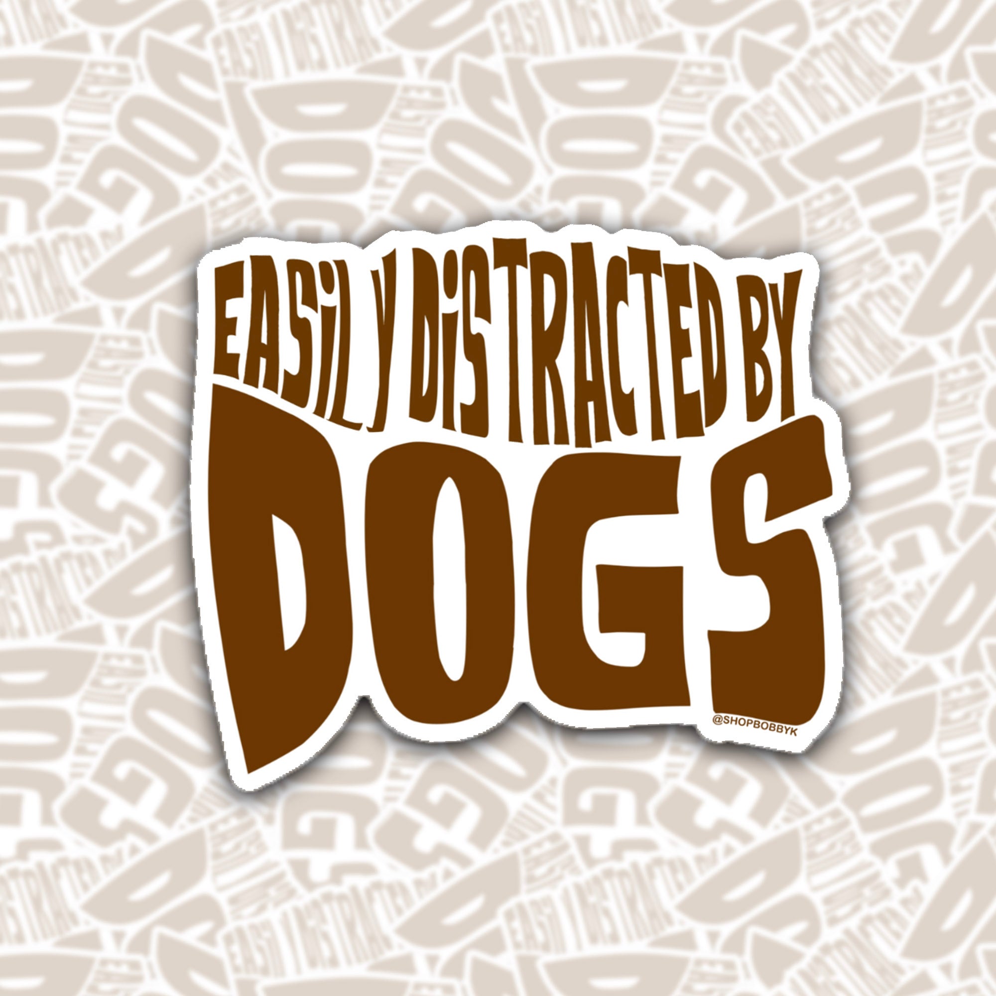 Easily Distracted By Dogs Sticker