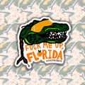 F*ck Me Up Florida Sticker