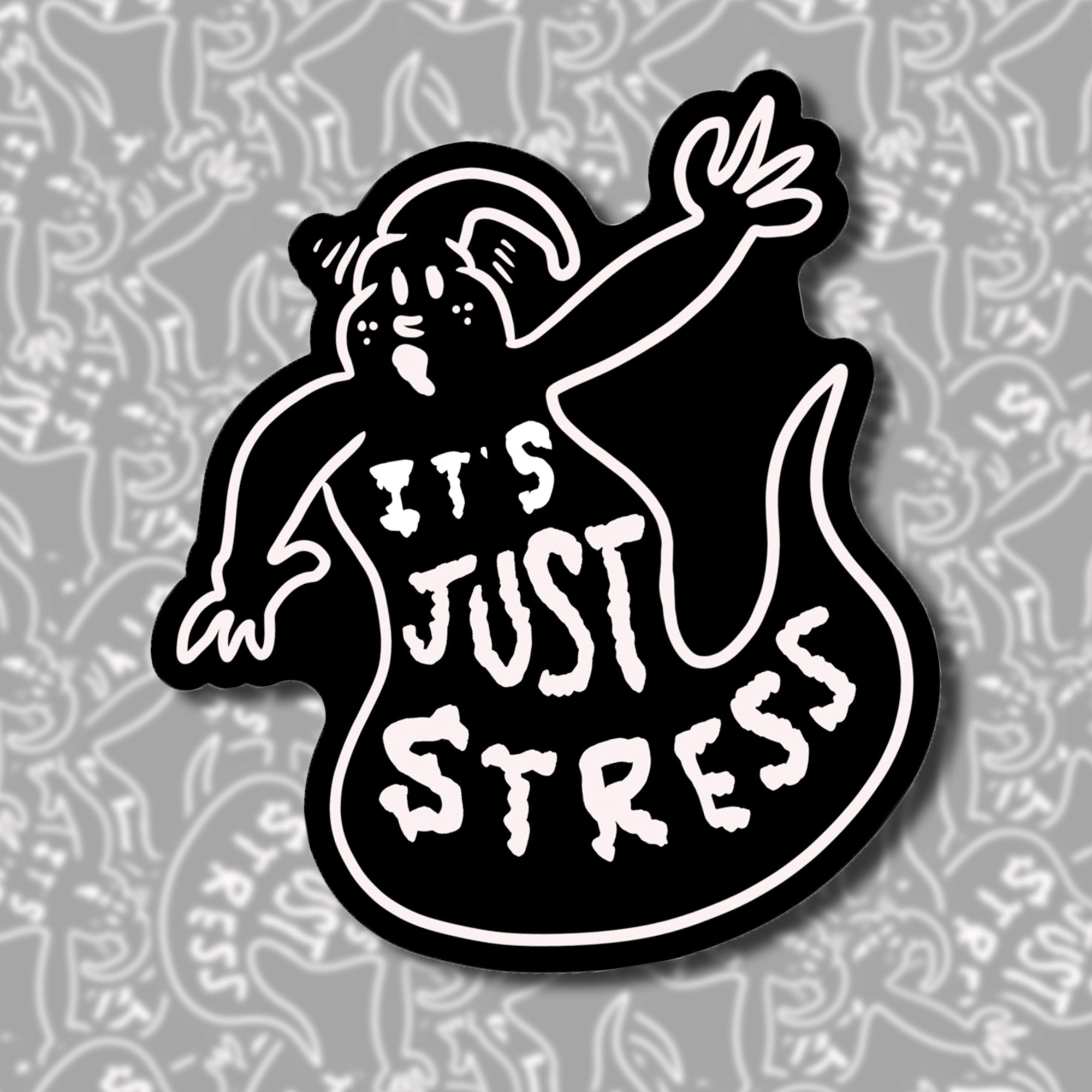 It's Just Stress Sticker