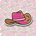 Cowboy Hat LESS HONKY MORE TONKY Sticker